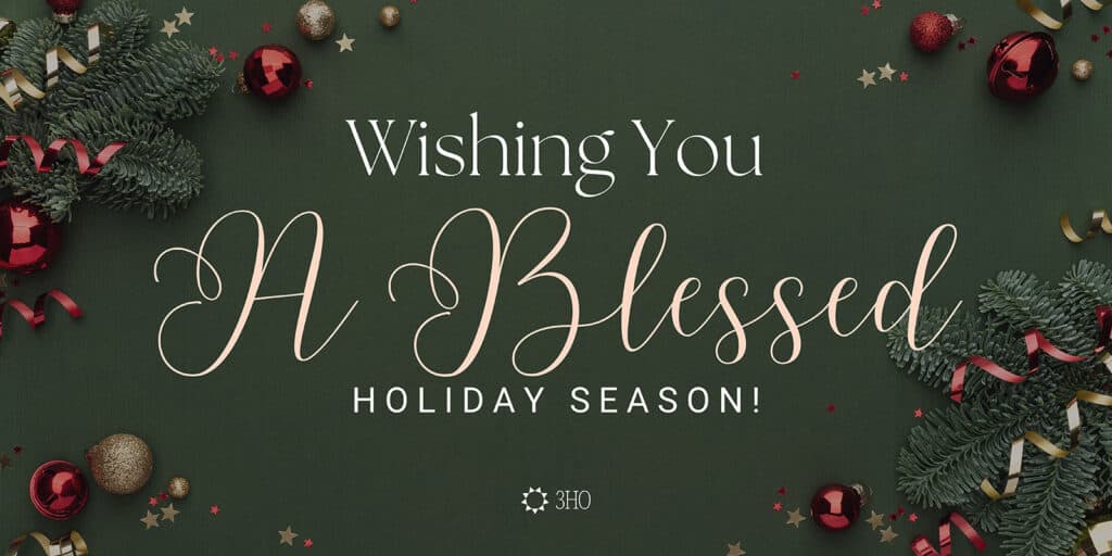 Happy Holidays from 3HO International’s CEO