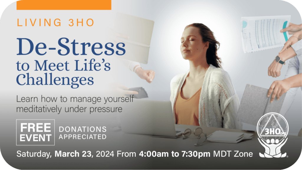 Living 3HO: De-Stress to Meet Life’s Challenges