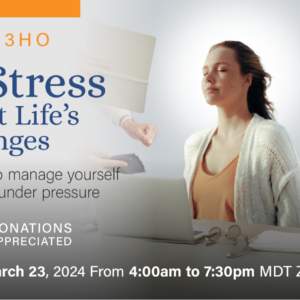 Living 3HO: De-Stress to Meet Life's Challenges